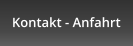 Kontakt - Anfahrt